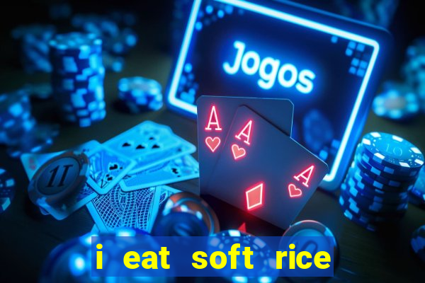 i eat soft rice in another world pt br cap 1